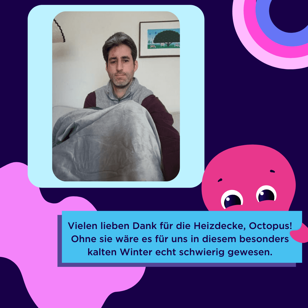 Bild und Zitat eines unserer Kunden zu unserer Heizdecken-Aktion.